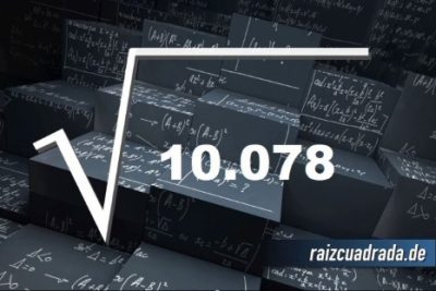 ¿Qué se obtiene al resolver la raíz de 10078?