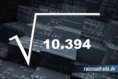 Resultado de la raíz cuadrada de 10394