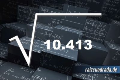 Resultado de la raíz cuadrada de 10413