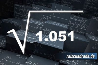 ¿Cuál es el resultado de la raíz de 1051?
