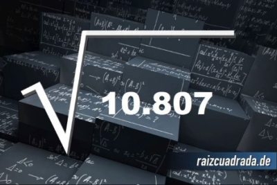 ¿Qué se obtiene al resolver la raíz cuadrada de 10807?