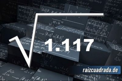 ¿Qué resultado obtenemos al resolver la raíz cuadrada de 1117?