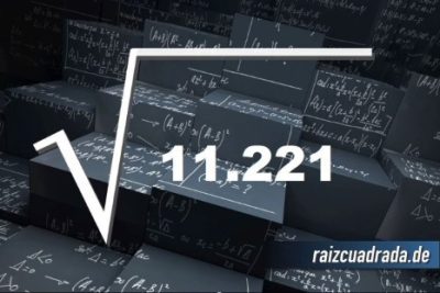¿Cuál es el resultado de la raíz de 11221?