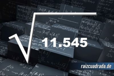 ¿Qué resultado obtenemos al resolver la raíz cuadrada de 11545?