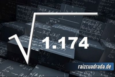 ¿Qué resultado obtenemos al resolver la raíz de 1174?