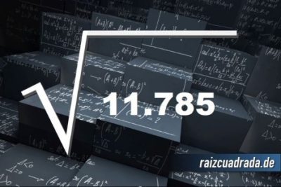 ¿Qué resultado obtenemos al resolver la raíz de 11785?