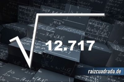 ¿Qué se obtiene al resolver la raíz cuadrada de 12717?