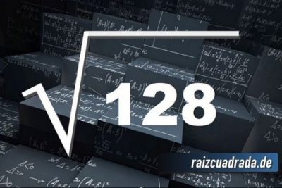¿Qué se obtiene al resolver la raíz cuadrada de 128?