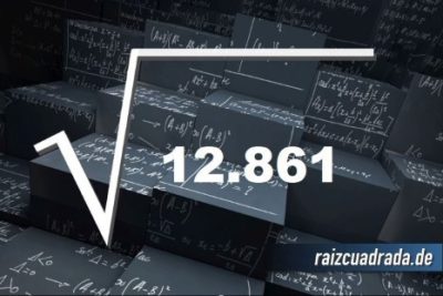 ¿Qué resultado obtenemos al resolver la raíz cuadrada de 12861?