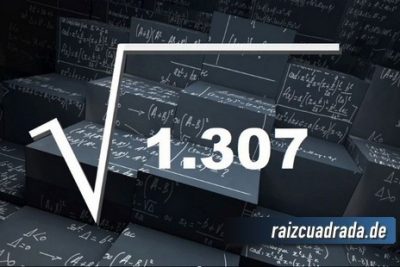 ¿Qué se obtiene al resolver la raíz cuadrada de 1307?