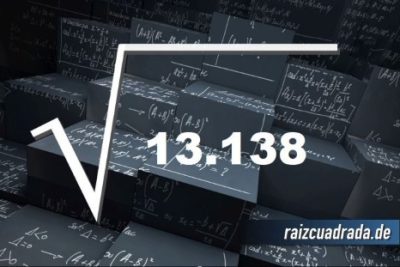 ¿Qué se obtiene al resolver la raíz cuadrada de 13138?