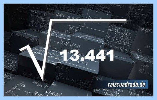Representación matemáticamente la operación raíz cuadrada del número 13441