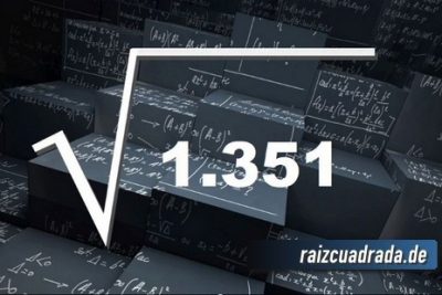 ¿Cuál es la raíz cuadrada de 1351?