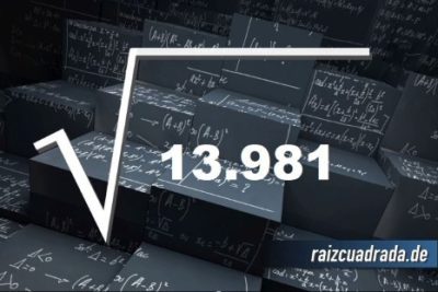 Resultado de la raíz de 13981