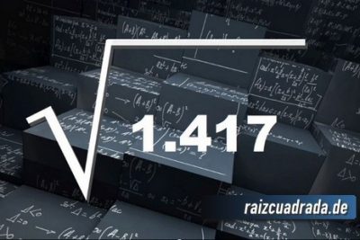 ¿Cuál es la raíz de 1417?