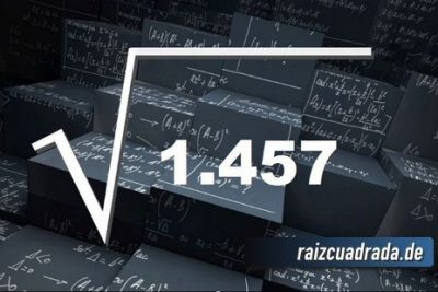 ¿Cuál es el resultado de la raíz cuadrada de 1457?
