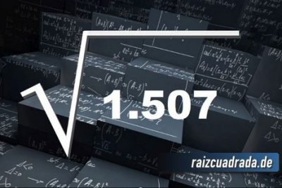 ¿Cuál es el resultado de la raíz de 1507?