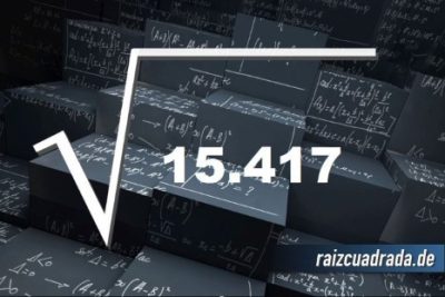 ¿Cuál es la raíz cuadrada de 15417?