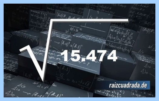 Solución de la raíz cuadrada de 15474 Representación frecuentemente la operación raíz del número 15474