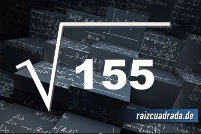 ¿Qué se obtiene al resolver la raíz de 155?