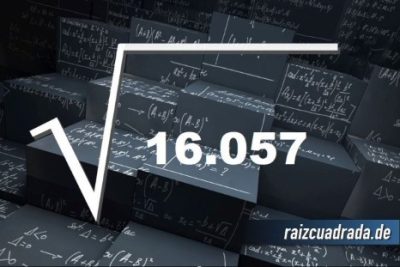 ¿Qué se obtiene al resolver la raíz cuadrada de 16057?