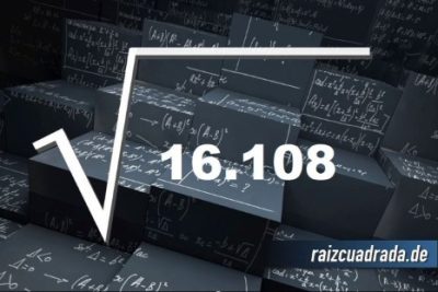 ¿Qué se obtiene al resolver la raíz de 16108?