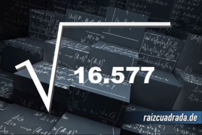 ¿Qué se obtiene al resolver la raíz de 16577?