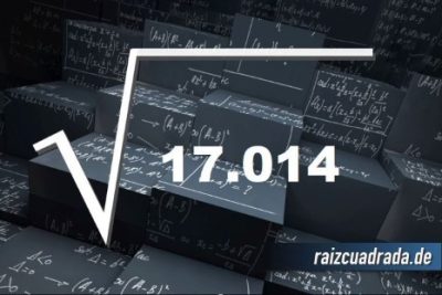 ¿Cuál es el resultado de la raíz de 17014?