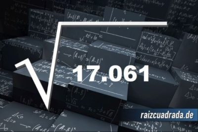 ¿Qué resultado obtenemos al resolver la raíz de 17061?