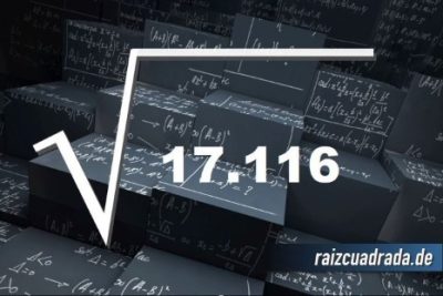 ¿Cuál es la raíz de 17116?