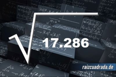 ¿Qué se obtiene al resolver la raíz de 17286?