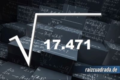 ¿Cuál es la raíz de 17471?