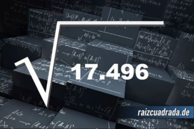 ¿Cuál es el resultado de la raíz cuadrada de 17496?