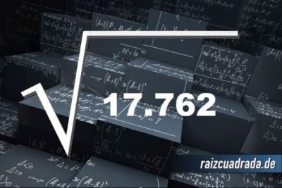 ¿Qué resultado obtenemos al resolver la raíz cuadrada de 17762?