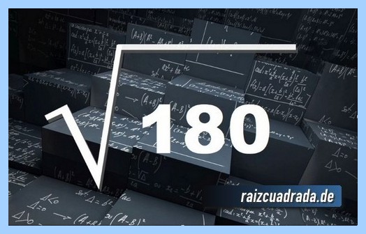 ¿Cuál es la raíz cuadrada de 180? Como se representa frecuentemente la operación raíz de 180