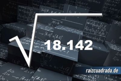 ¿Qué resultado obtenemos al resolver la raíz cuadrada de 18142?