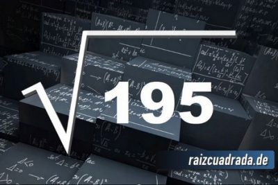 ¿Qué se obtiene al resolver la raíz de 195?