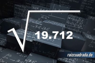 ¿Qué resultado obtenemos al resolver la raíz cuadrada de 19712?