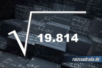 ¿Cuál es el resultado de la raíz de 19814?