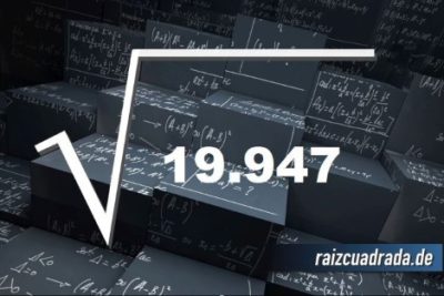 ¿Qué resultado obtenemos al resolver la raíz de 19947?