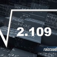 ¿Qué se obtiene al resolver la raíz de 2109?