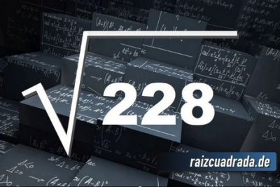 ¿Qué resultado obtenemos al resolver la raíz cuadrada de 228?