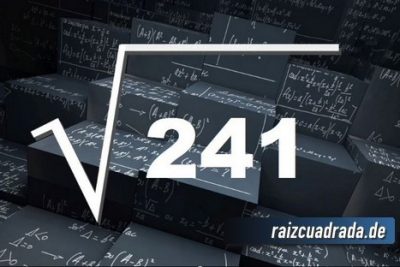 ¿Cuál es el resultado de la raíz de 241?