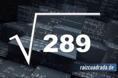 ¿Qué resultado obtenemos al resolver la raíz cuadrada de 289?