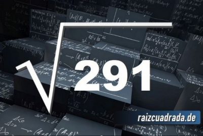 Resultado de la raíz cuadrada de 291