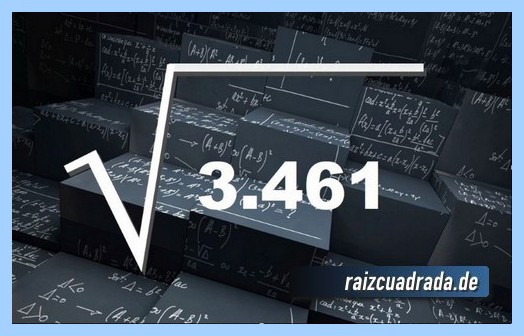 Como se representa matemáticamente la raíz cuadrada de 3461