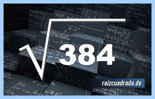 Representación matemáticamente la operación raíz del número 384