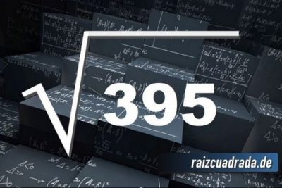 ¿Qué resultado obtenemos al resolver la raíz cuadrada de 395?