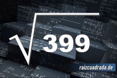 ¿Qué resultado obtenemos al resolver la raíz de 399?