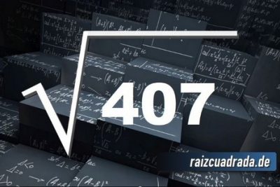 ¿Cuál es la raíz de 407?